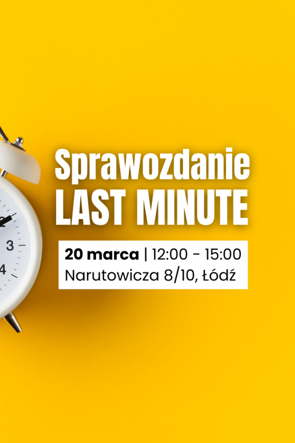 Sprawozdanie last minute - doradzamy!