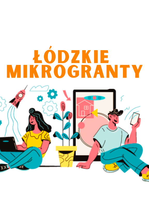 Wystartował konkurs na Łódzkie Mikrogranty!
