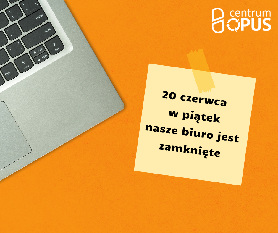 W piątek 20 czerwca nasze biuro jest zamknięte.