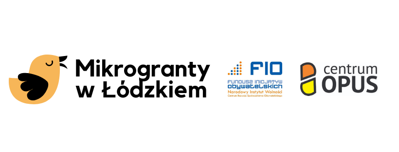 Mikrogranty w Łódzkiem. PORADNIK DLA REALIZATORÓW PROJEKTÓW MIKROGRANTOWYCH