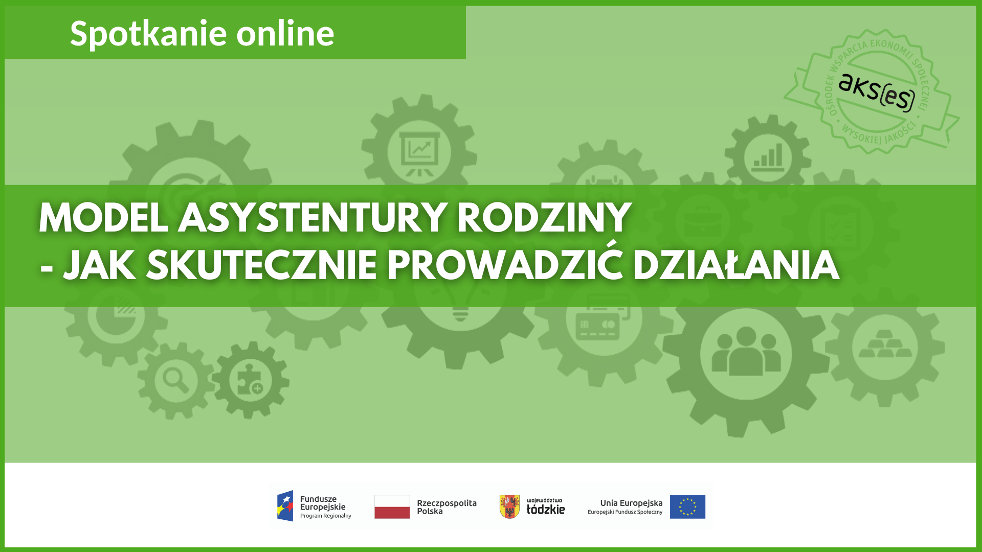 Model asystentury rodziny - jak skutecznie prowadzić działania