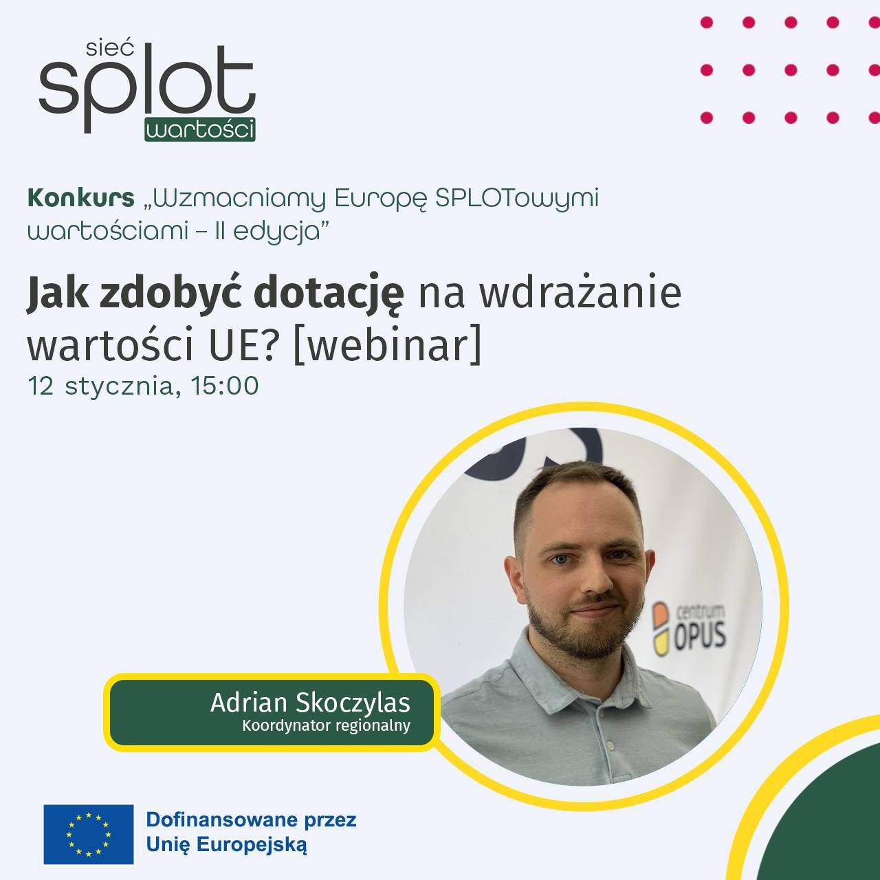 Jak zdobyć dotację w konkursie SPLOT wartości? Spotkanie o konkursie.