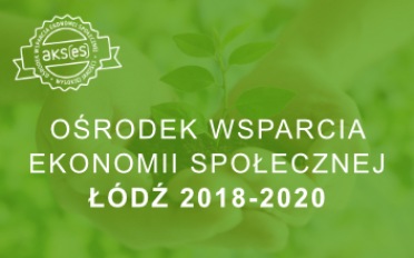 Ośrodek Wsparcia Ekonomii Społecznej ŁÓDŹ 2018 - 2020