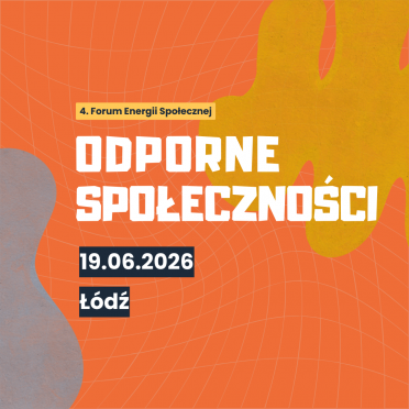 4 Forum Energii Społecznej: odporne społeczności